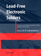 K Subramanian, K. N. Subramanian, K.N. Subramanian, Kn Subramanian, KV Subramanian - Lead-Free Electronic Solders