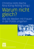 Christin Holtz-Bacha, Christina Holtz-Bacha, König-Reiling, König-Reiling, Nina König-Reiling, Nina Reiling... - Warum nicht gleich?