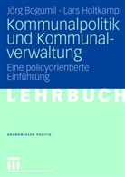 Bogumi, Jör Bogumil, Jörg Bogumil, Holtkamp, Lars Holtkamp - Kommunalpolitik und Kommunalverwaltung