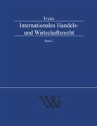 Michael Ivens - Internationales Handels- und Wirtschaftsrecht Band 2