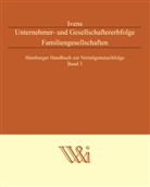 Michael Ivens - Unternehmer- und Gesellschaftererbfolge Familiengesellschaften