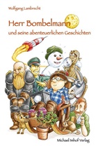Wolfgang Lambrecht - Herr Bombelmann und seine abenteuerlichen Geschichten