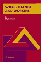 Stephen Billett - Work, Change and Workers