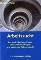 Christine Voigt - Arbeitssucht