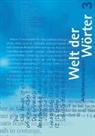 Walter Flückiger, Max Huwyler - Welt der Wörter 3 / Arbeitsmaterialien