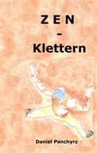 Daniel Panchyrz - Zen-Klettern
