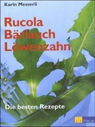Karin Messerli - Rucola, Bärlauch, Löwenzahn