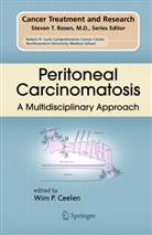 wi ceelen, wim ceelen, Wim P. Ceelen - Peritoneal Carcinomatosis: A Multidisciplinary Approach