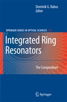 Dominik G Rabus, Dominik G. Rabus - Integrated Ring Resonators
