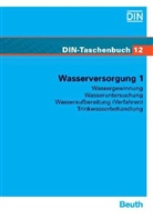 DIN Deutsches Institut für Normung e. V. - Wasserversorgung - Tl.1: Wassergewinnung, Wasseruntersuchung, Wasseraufbereitung (Verfahren), Trinkwasserbehandlung