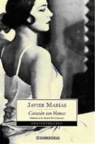 Javier Marias, Javier Marías - Corazon tan blanco