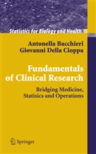 Antonell Bacchieri, Antonella Bacchieri, Giovanni Della Cioppa, Giovanni DellaCioppa - Fundamentals of Clinical Research