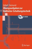 Holger Göbel, Henning Siemund - Übungsaufgaben zur Halbleiter-Schaltungstechnik, m. CD-ROM