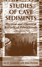 D Sasowsky, I D Sasowsky, Mylroie, Mylroie, John Mylroie, I. D. Sasowsky... - Studies of Cave Sediments