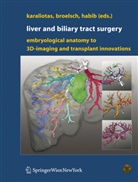 Nagy A Habib, Christoph Broelsch, Christoph E. Broelsch, Christop E Broelsch, Christoph E Broelsch, Nagy Habib... - Liver and Biliary Tract Surgery