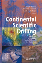 Mark D Zoback, Ulrich Harms, Ulrich E. Harms, Christia Koeberl, Christian Koeberl, Mark Zoback... - Continental Scientific Drilling