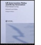 R. Lock-Pullan, Richard Lock-Pullan - Us Intervention Policy and Army Innovation