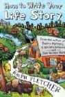 Ralph Fletcher - How to Write Your Life Story