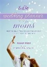 Peggy Post, Post Peggy - Emily Post's Wedding Planner for Moms