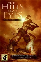 Justin Gray, Gray Justin, John Higgins, Jimmy Palmiotti, Jimmy/ Gray Palmiotti, Palmiotti Jimmy... - The Hills Have Eyes
