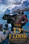 Sid Fleischman, Peter Sis, Peter Sis - The 13th Floor