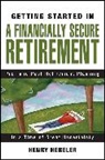 Henry K Hebeler, Henry K. Hebeler, Hk Hebeler, Hebeler Henry K. - Getting Started in a Financially Secure Retirement