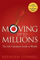 K. Connell, Kathleen Connell, Kathleen M Connell, Kathleen M. Connell - Moving Up to Millions