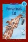 Hickman, Pamela Hickman, Pamela/ Stephens Hickman, Stephens, Pat Stephens - How Animals Eat