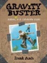 Frank Asch, Frank Asch - Gravity Buster
