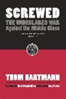 Thom Hartmann - Screwed - 2ème édition