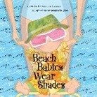Michelle Sinclair Colman, Nathalie Dion, Michelle Sinclair Colman, Nathalie Dion - Beach Babies Wear Shades