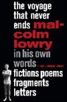 Michael Hofmann, Malcolm Lowry, Michael Hofmann - The Voyage That Never Ends