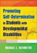 Martin Agran, Agran Martin, Carolyn Hughes, Hughes Carolyn, James E. Martin, … - Promoting Self-Determination in Students with Developmental Disabilities