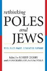 Robert Cherry, Robert Orla-Bukowska Cherry, Robert Cherry, Cherry Robert, Annamaria Orla-Bukowska, Orla-Bukowska Annamaria - Rethinking Poles and Jews