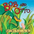 Nick/ Bruel Bruel, Robert O. Bruel, Nick Bruel - Bob And Otto