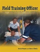 Barry Eberly, Bruce Nepon, Bruce Eberly Nepon - FIELD TRAINING OFFICER TIPS AND T