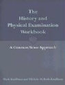 Mark Kauffman, Mark Roth-Kauffman Kauffman, Michele Roth-Kauffman, Michele M. Roth-Kauffman - History and Physical Examination Workbook: A Common Sense Approach