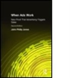 David M Jones, John Philip Jones, John Phillip Jones - When Ads Work