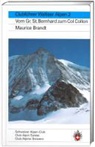 Maurice Brandt - Walliser Alpen - Bd.2: Walliser Alpen tome 2: vom Grossen St.Bernhard zum Col Colon