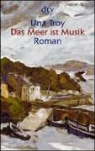 Una Troy - Das Meer ist Musik