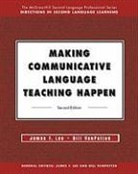 J Lee, James Lee, James F Lee, James F. Lee, B Patten, Madeleine A. Polland... - Making Communitive Language Teaching Happen
