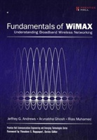 Jeffrey Andrews, Jeffrey G. Andrews, Arunabha Ghosh, Rias Muhamed - Fundamentals of Wimax