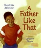 Charlotte Zolotow, Charlotte/ Scribner Zolotow, LeUyen Pham - A Father Like That