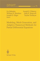 Ivo Babuska, William D Henshaw et al, Josep E Flaherty, Joseph E Flaherty, Joseph E. Flaherty, William D. Henshaw... - Modeling, Mesh Generation, and Adaptive Numerical Methods for Partial Differential Equations