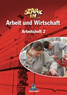 Christian Behrens, Frank Eichhorn - Stark in ... Arbeit und Wirtschaft: Stark in ... Arbeit und Wirtschaft - Ausgabe 2005. Bd.2