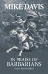 Mike Davis, Davis Mike - In Praise of Barbarians