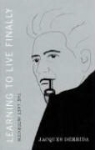 Jacques Derrida, Jacques/ Birnbaum Derrida - Learning to Live Finally