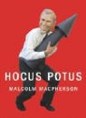 Malcolm MacPherson - Hocus Potus