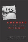 Mary Cappello, Cappello Mary - Awkward