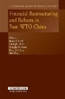 Arner, Hsu Wang Arner, Barth, James R. Barth, Zhou, Zhongfei Zhou - Financial Restructuring and Reform in Post-Wto China